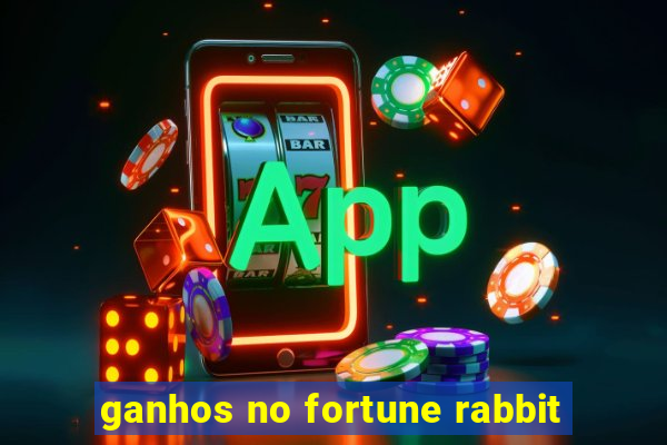 ganhos no fortune rabbit